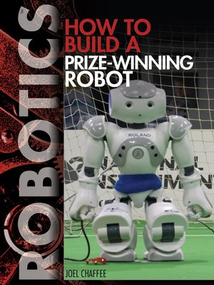 cover image of How to Build a Prize-Winning Robot